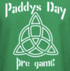 St. Paddy's PRE-GAME