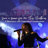 Save a Dance for Me This Christmas - Birthday & Christmas Concert