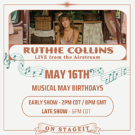 Ruthie Collins LIVE from the Airstream: Musical May Birthdays #52
