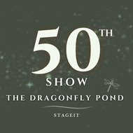 50th Show @ The Dragonfly Pond