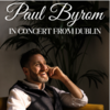 PAUL BYROM In Concert From Dublin PART 1